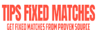 Tips Fixed Matches