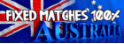 Australia Fixed Matches
